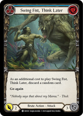 Swing Fist, Think Later (Blue) [CRU021] [Crucible of War] Unlimited Edition Normal