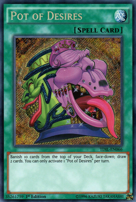 Pot of Desires [TDIL-EN066] Secret Rare - Duel Kingdom