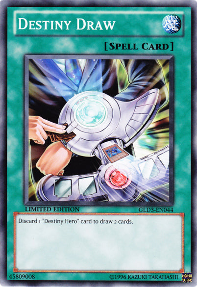 Destiny Draw [GLD3-EN044] Common - Duel Kingdom