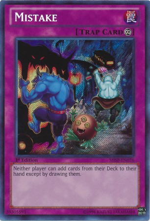 Mistake [SHSP-EN076] Secret Rare - Duel Kingdom